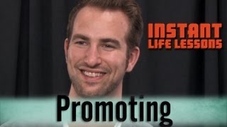 Instant Life Lessons: Behind the Scenes w/ Devin Clark - Promoting Your Video video