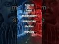 Top 10 Must Watch Malayalam Suspense Thriller Movies Movies Top10 Thrillermovies