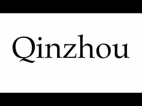 How to Pronounce Qinzhou