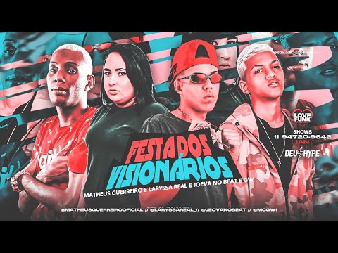MATHEUS GUERREIRO, LARYSSA REAL E MC GW - FESTA DOS VISIONÁRIOS (JEOVÁ NO BEAT)