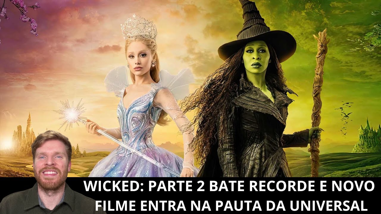 Wicked: Parte 2 bate recorde de bilheteria para adaptação da Broadway e Universal discute novo filme