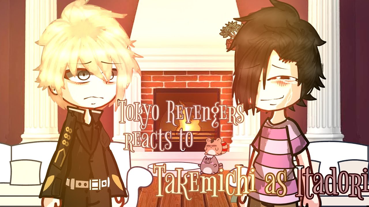 •┈⋅⋯ ⋯⋅┈Tokyo Revengers reacts to Takemichi as Itadori •┈⋅⋯ ⋯⋅┈·✦ PART 2 ୨ৎ