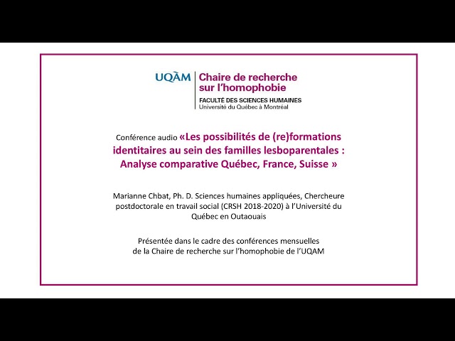Conférence: «Les possibilités de (re)formations identitaires au sein des familles lesboparentales : Analyse comparative Québec, France, Suisse» (audio)