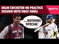 Virat Kohli Ranji Virat Kohli Practices With Delhi Team