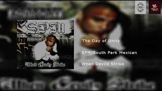SPM/South Park Mexican - The Day of Unity