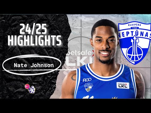 Nate Johnson Highlights 2024/25 ||Lithuania LKL || Neptunas