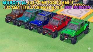Download lagu MUROTTAL JUZ 30 METODE UMMI II FULL ANIMASI MOBIL ANAK JEEP RUBICON II JUZ AMMA FS22 #590 mp3