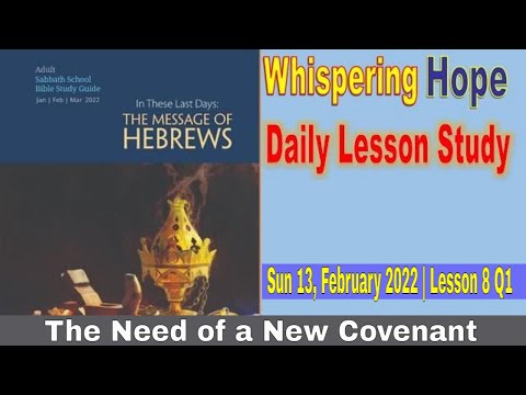 Daily Sabbath School Lesson 8 Q1 |  The Need of a New Covenant |