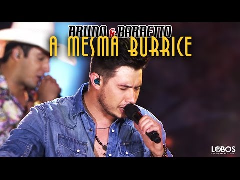 Bruno e Barretto - A Mesma Burrice | DVD 