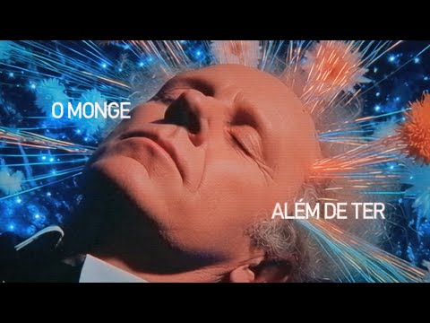 O Monge - Além de Ter (CLIPE OFICIAL)