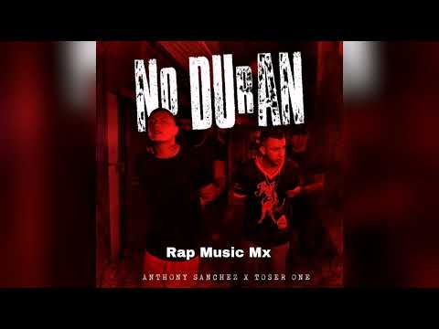 Anthony Sanchez & Toser🎙️One - No Duran [Audio Official]