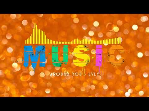 Around You │ Lvly │ 3Dmusic4U