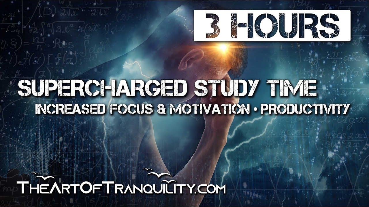3 HOUR VERSION | SUPERCHARGE STUDY TIME | Increase Focus, Motivation for School & Study