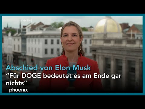 Trump verabschiedet Musk: Einschätzungen von ARD-Korrespondentin Kerstin Klein | 30.05.25