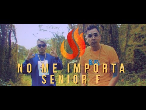 Senior F - No me Importa (Vídeo Oficial) ????????