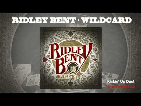 Ridley Bent - Kickin' Up Dust