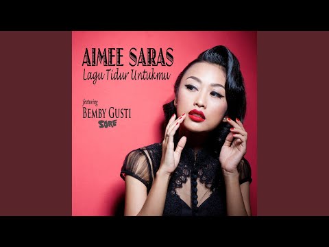 Lagu Tidur Untukmu (feat. Bemby Gusti)