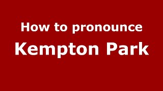 How to pronounce Kempton Park