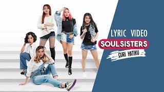 Soul Sisters - Curi Hatiku [Official Video Lyric]