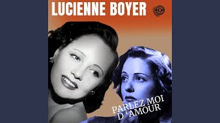 Lucienne Boyer - Parlez‐moi D’amour (Audio)