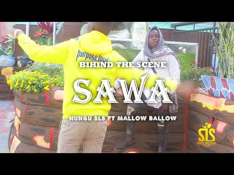 NUNGU SLS - SAWA VIDEO MAKING {Sawa Behind The Scene}