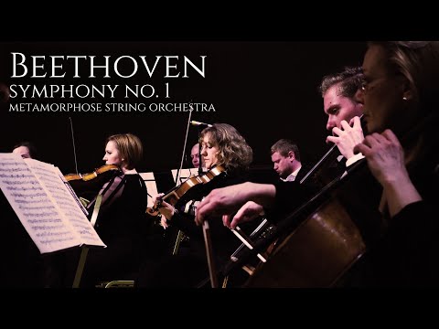 Beethoven - Symphony No. 1 in C Major, Op. 21 (Metamorphose String Orchestra)