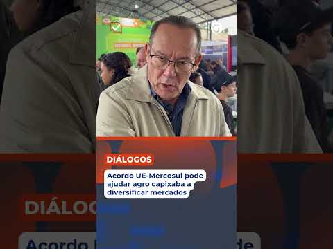 Acordo UE-Mercosul pode ajudar agro capixaba a diversificar mercados  #shorts #noticias