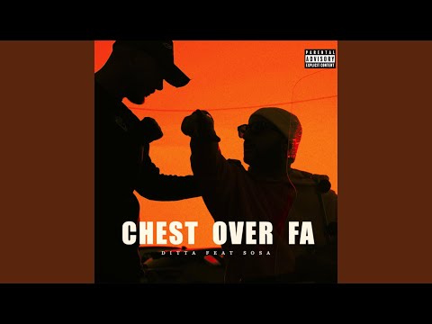 Chest Over Fa (feat. Sosa94)