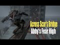 The Last Of Us Part II  - Across Scar's Bridge With Lev (Abby's Fear High)