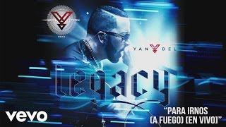 Yandel - Para Irnos (A Fuego) [En Vivo] (Cover Audio) ft. J Alvarez, El General Gadiel