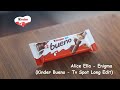 Alice Ella Enigma Kinder Bueno Tv Spot Long Edit