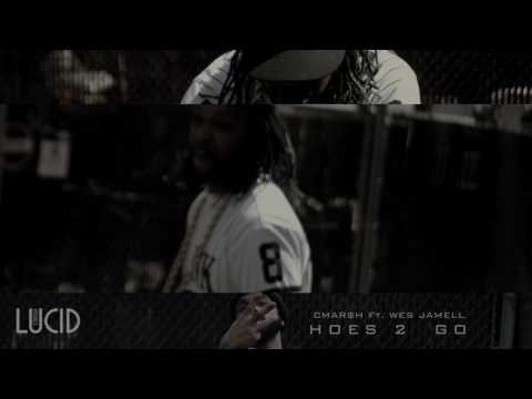 CMar$h Ft. Wes Jamell- Hoes 2 Go (Shot By LUCID VISUALS)
