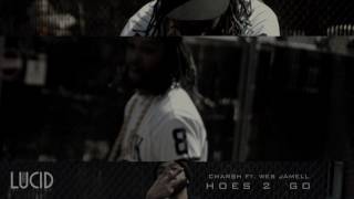 CMar$h Ft. Wes Jamell- Hoes 2 Go (Shot By LUCID VISUALS)