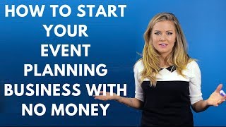 How to Start Your Event Planning Business with No Money
