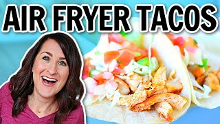 QUICK & Easy AIR FRYER Chicken Tacos - Make THIS in Your Air Fryer
