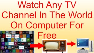 Download lagu Watch Any TV Channel In The World On Computer For Free mp3