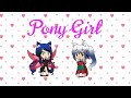 Gacha Life: Pony Girl