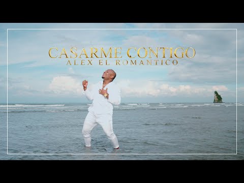 Alex El Romantico - Casarme Contigo (Video Oficial)