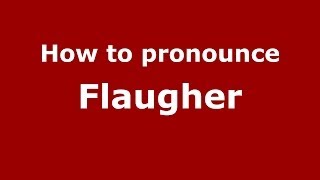How to pronounce Flaugher