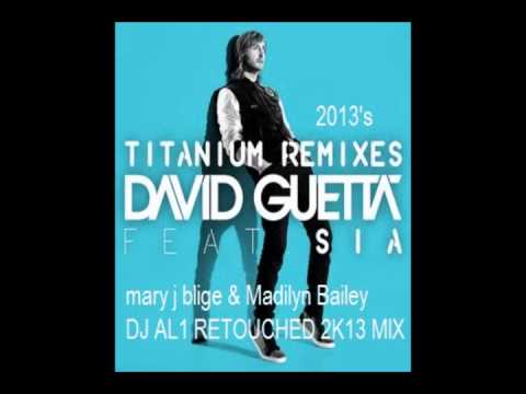 titanium  feat Sia, Mary and Madilyn  DJ AL1 RETOUCHED 2K13