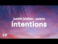 Justin Bieber - Intentions (Lyrics) ft. Quavo mp3