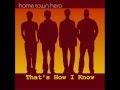 Home Town Hero - That's How I Know BONUS ...