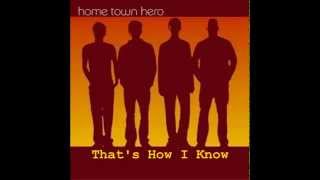 Home Town Hero - That&#39;s How I Know BONUS TRACK+FLAC DOWNLOAD