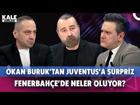 Galatasaray Juventus | Okan Buruk'ın planı | Fenerbahçe'de neler oluyor | Sergen Yalçın mat etti