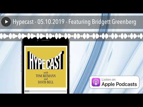 Hypecast - 05.10.2019 - Featuring Bridgett Greenberg