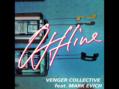 Venger Collective, Mark Evich - Offline