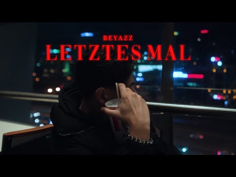 Beyazz - Letztes Mal (Official Video)