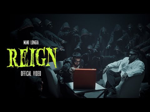 REIGN (Official Video) Mani Longia | Desi Trap Music | New Punjabi Song 2025