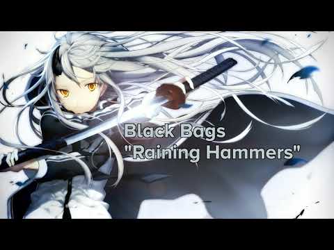 The Black Bags - Raining Hammers (nightcore)