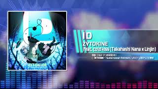 【グルコスEX】ID / ZYTOKINE feat. cold kiss (Nana Takahashi x Linjin)